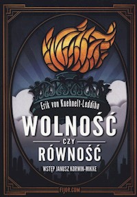 Wolnośc czy równość - Kuehnelt-Leddihn Erik - książka