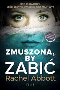 Zmuszona by zabić - Rachel Abbott - książka