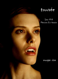 Trouvée (Livre #8 Mémoires D'un Vampire) - Rice Morgan - ebook
