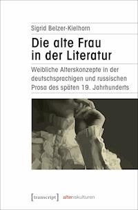 Die alte Frau in der Literatur - Sigrid Belzer-Kielhorn - ebook