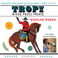 Tropy wiodą przez prerię - Wiesław Wernic - ebook + audiobook + książka