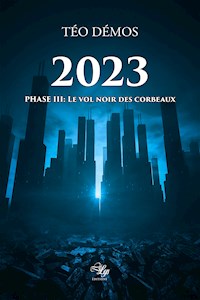 2023 - Tome 3 - Téo Démos - ebook