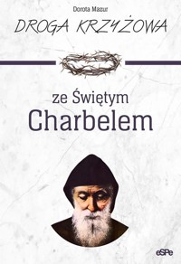 Droga krzyżowa ze św. Charbelem - Dorota Mazur - książka