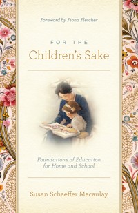 For the Children's Sake - Susan Schaeffer Macaulay - ebook