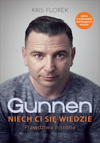 Gunnen. Niech Ci się wiedzie - Florek Kris - ebook
