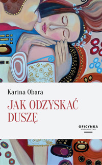 Jak odzyskać duszę - Karina Obara - ebook + książka