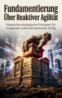 Fundamentierung Über Reaktiver Agilität - Heinrich Adler - ebook