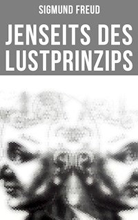 Sigmund Freud: Jenseits des Lustprinzips - Sigmund Freud - ebook