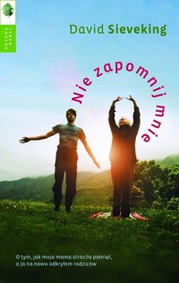 Nie zapomnij mnie - David Sieveking - książka