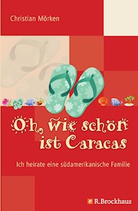 Oh, wie schön ist Caracas - Christian Mörken - ebook