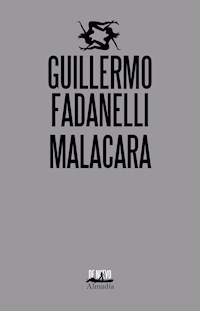 Malacara - Guillermo Fadanelli - ebook
