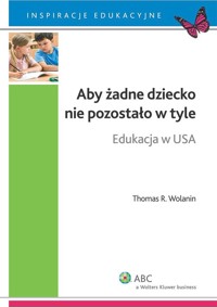 Aby żadne dziecko nie pozostało w tyle - Wolanin Thomas R. - książka