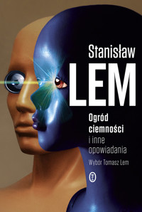 Ogród ciemności i inne opowiadania - Stanisław Lem - ebook + książka