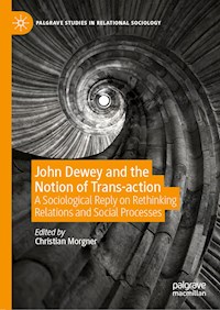 John Dewey and the Notion of Trans-action - - ebook
