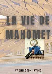 La vie de Mahomet - Washington Irving - ebook