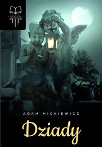 Dziady - Adam Mickiewicz - ebook + książka