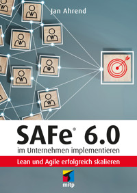 SAFe® 6.0 im Unternehmen implementieren - Jan Ahrend - ebook