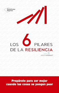 Los 6 pilares de la resiliencia - Agustín Peralt - ebook