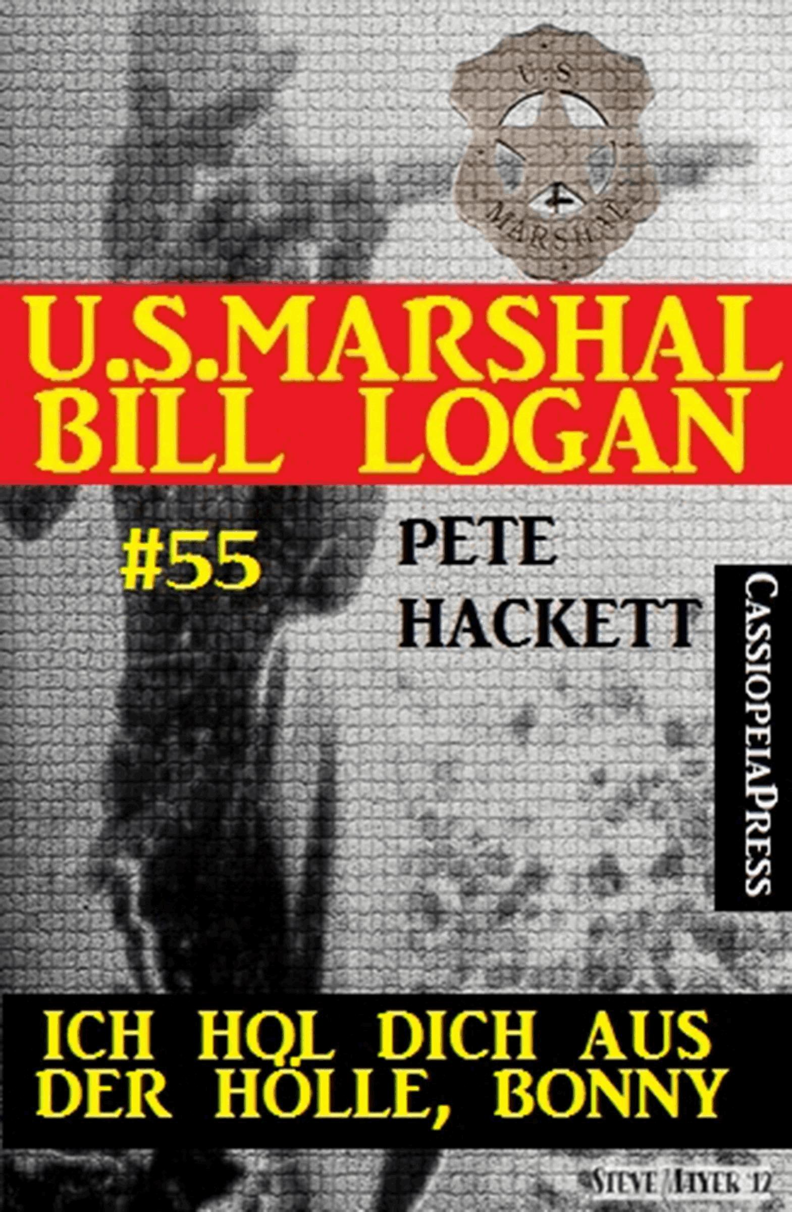U.S. Marshal Bill Logan, Band 55: Ich hol dich aus der Hölle, Bonny