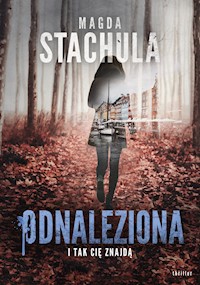 Odnaleziona - Magda Stachula - ebook + audiobook + książka