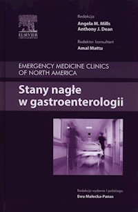 Stany nagłe w gastroenterologii - A.M.Mills red.E.Małecka-Panas - książka
