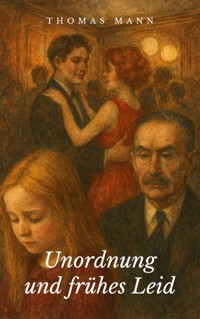 Unordnung und frühes Leid - Thomas Mann - ebook