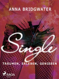 Single – träumen, erleben, genießen - Anna Bridgwater - ebook