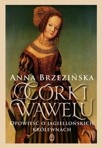 Córki Wawelu - Anna Brzezińska - książka
