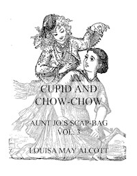 Cupid And Chow-Chow - Louisa May Alcott - ebook