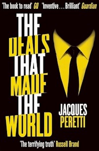 The Deals that Made the World - Jacques Peretti - książka