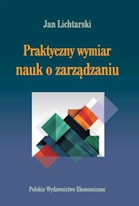 Praktyczny wymiar nauk o zarządzaniu - Lichtarski Jan - książka