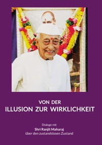 Von der Illusion zur Wirklichkeit - Shri Ranjit Maharaj - ebook