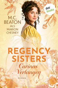 Regency Sisters - Carinas Verlangen - Marion Chesney - ebook