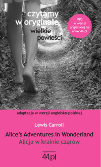 Alice’s Adventures in Wonderland Alicja w krainie czarów - Lewis Carroll - książka