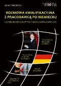 Okładka:Rozmowa Kwalifikacyjna z Pracodawcą po Niemiecku 