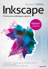 Inkscape Podstawowa obsługa programu - Cieśla Krzysztof - książka