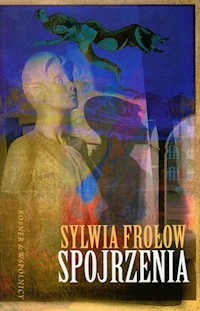 Spojrzenia - Sylwia Frołow - książka