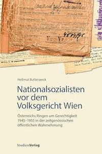 Nationalsozialisten vor dem Volksgericht Wien - Hellmut Butterweck - ebook