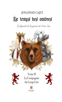 Le temps des ombres : La légende de la guerre de cent ans - Tome 2 - Jonathan Cajet - ebook