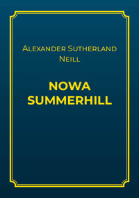 Nowa Summerhill - Alexander Sutherland Neill - ebook