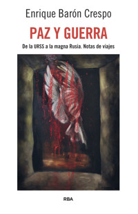 Paz y guerra - Enrique Barón Crespo - ebook