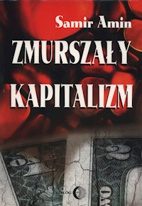 Zmurszały kapitalizm - Amin Samir - książka