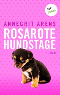 Rosarote Hundstage - Annegrit Arens - ebook