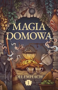Magia domowa. Tom 1 -  - książka