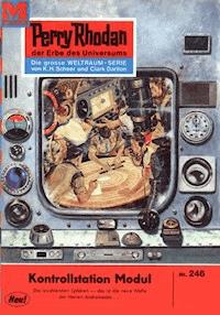 Perry Rhodan 246: Kontrollstation Modul - H.G. Ewers - ebook