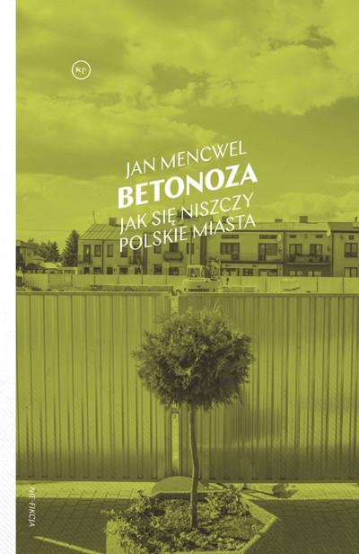 Okładka książki Betonoza. Jak się niszczy polskie miasta