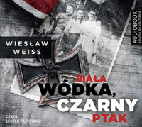 Biała wódka, czarny ptak (książka audio) - Wiesław Weiss - książka