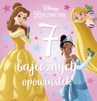 7 bajecznych opowiastek. Disney Księżniczka - Michał Goreń (tłum.), praca zbiorowa - książka