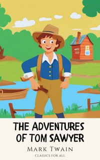 The Adventures of Tom Sawyer: The Original 1876 Unabridged and Complete Edition - Mark Twain - ebook