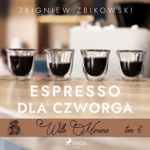 Okładka książki Willa Morena. Willa Morena 6: Espresso dla czworga
